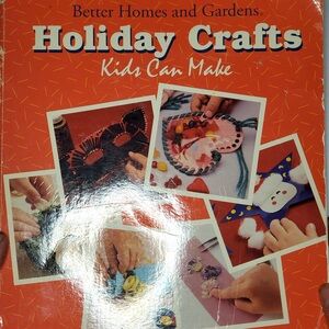 Holiday Crafts Kids Can Make: Includes 50 Fun and Easy Holiday Projects